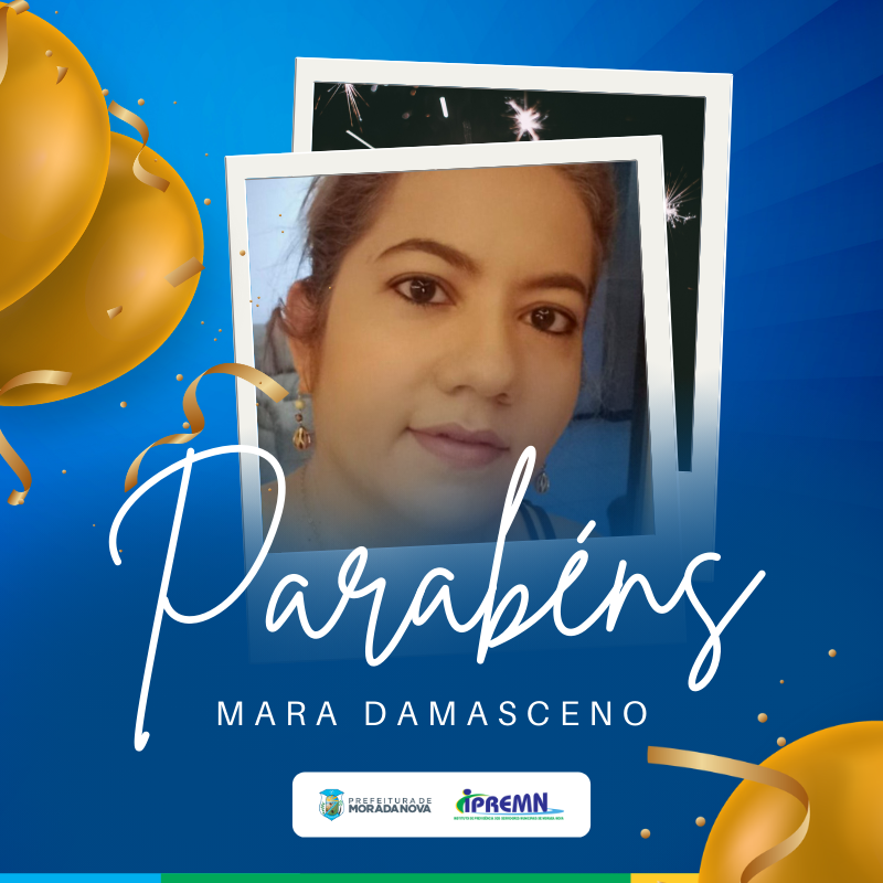 Feliz aniversário Mara Damasceno
