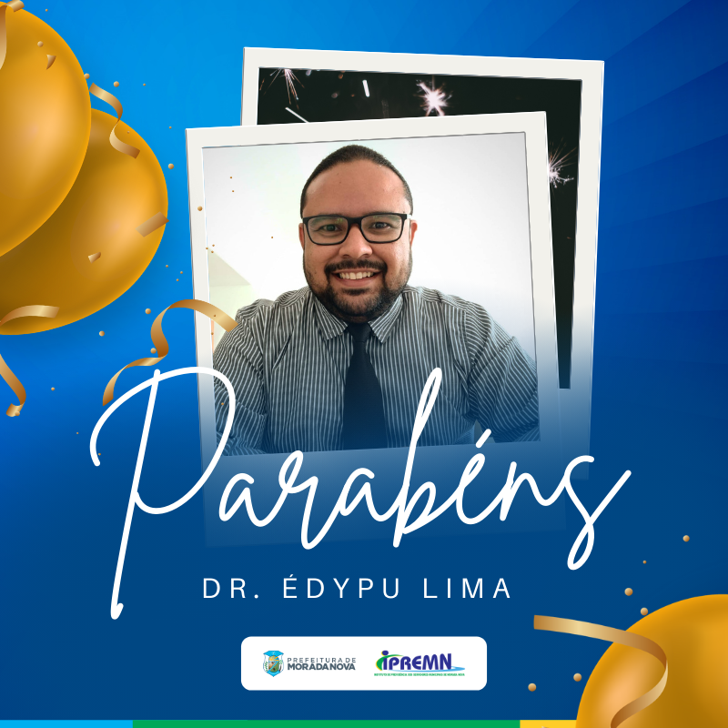 Feliz Aniversário Dr. Édypu Lima